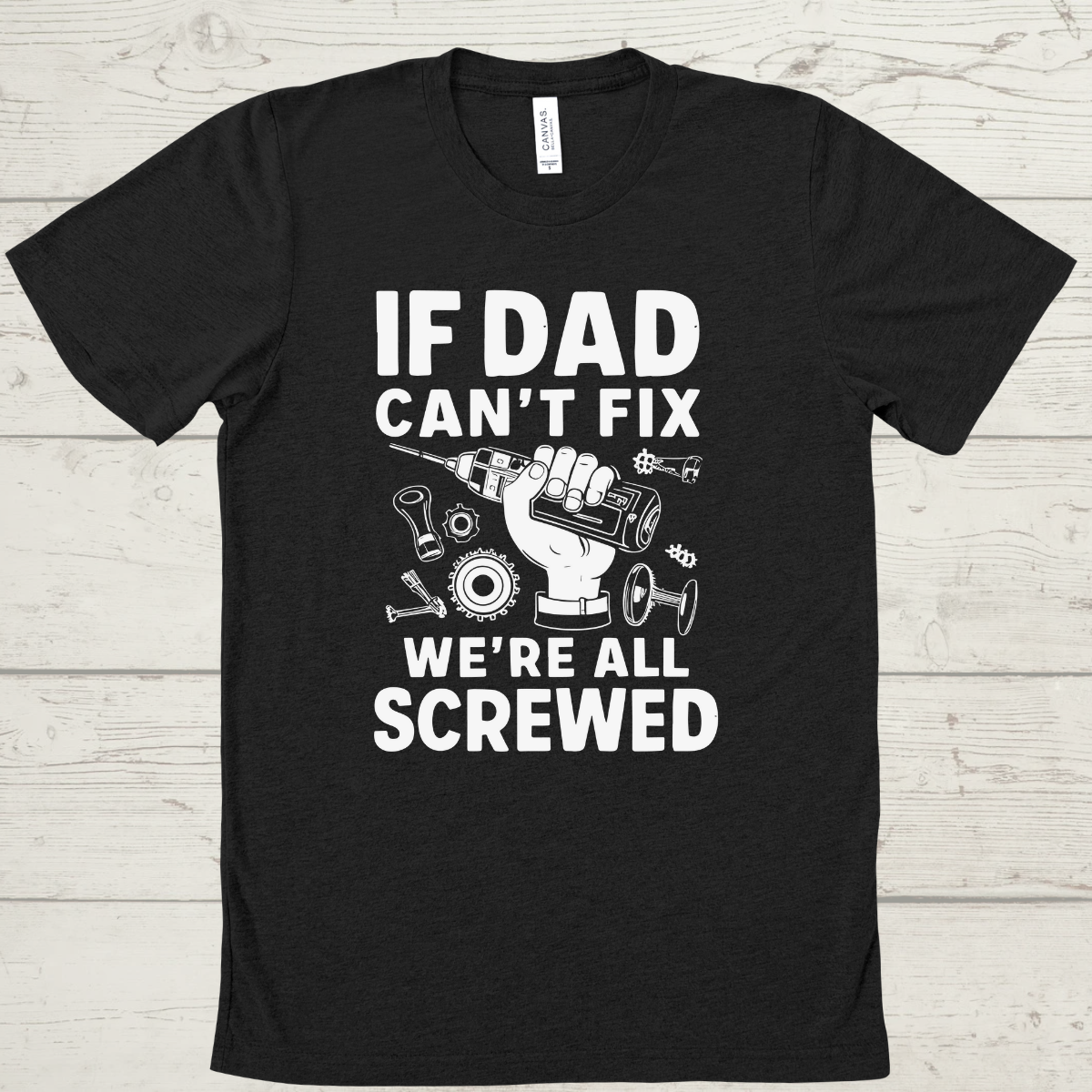 Father's Day, If Dad Cant Fix it, Tee