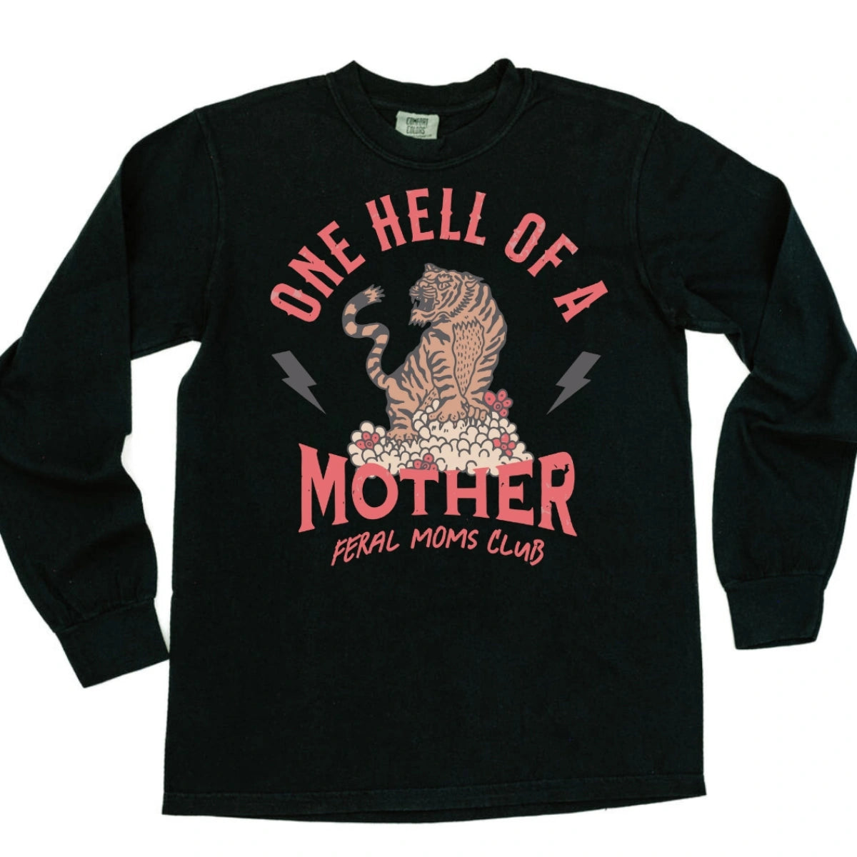 One Hell of a Mother Comfort Colors Long Sleeve