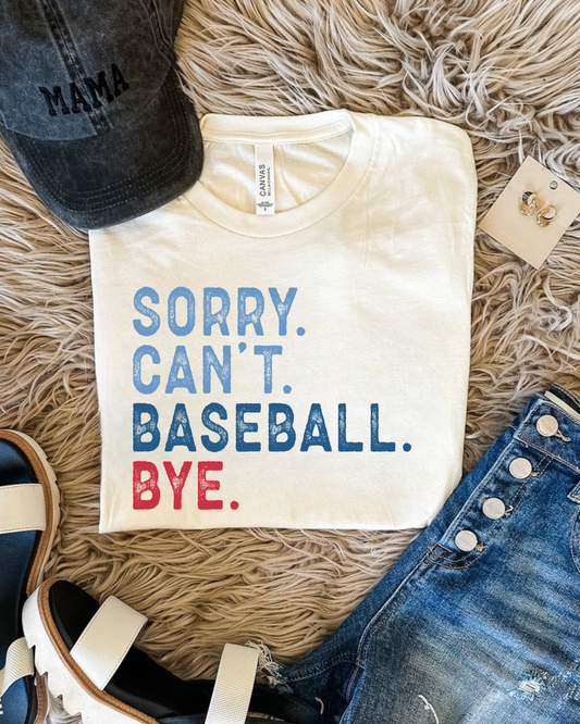 Sorry Cant Baseball Bye