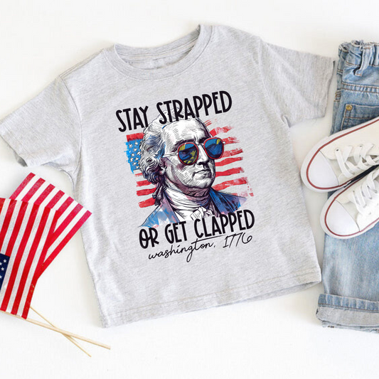 Stay Strapped or Get Clapped