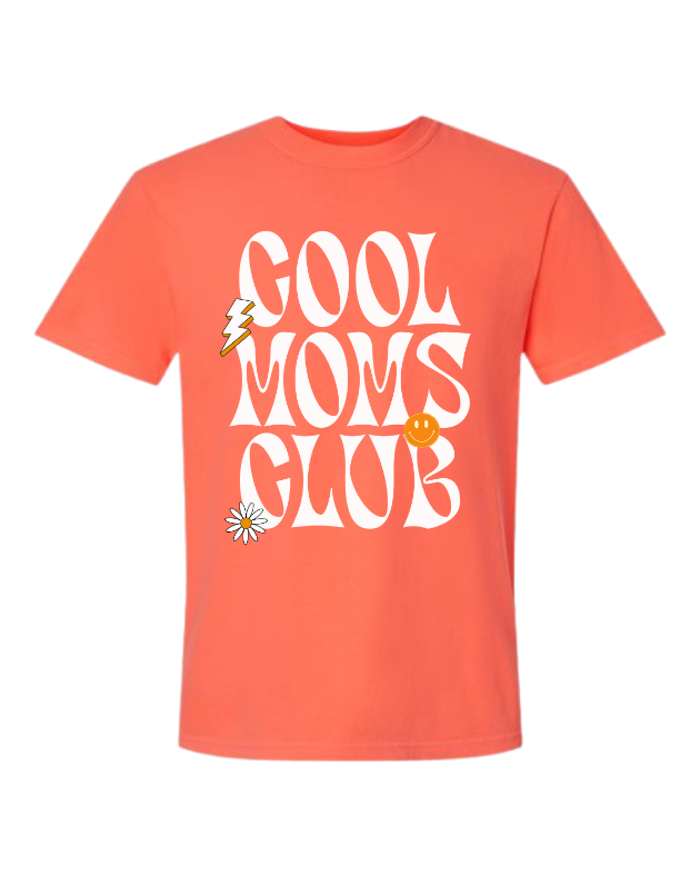 Cool moms Club Comfort Colors Tee