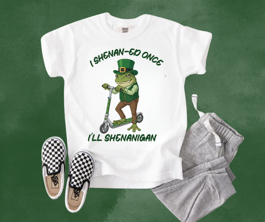 I Shenan-ed once, I'll Shenanigan